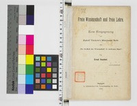 Freie Wissenschaft und freie Lehre : eine Entgegnung auf Rudolf Virchow's Münchener Rede über Die Freiheit der Wissenschaft im modernen Staat / von Ernst Haeckel.